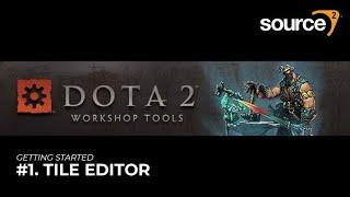  Source 2 - Dota 2 Workshop Tools - Getting Started #1 || Tile Editor