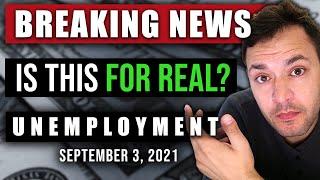 (BREAKING NEWS! IS THIS FOR REAL?!) UNEMPLOYMENT EXTENSION & UNEMPLOYMENT UPDATE 09/03/2021