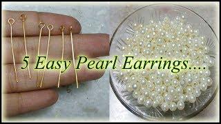 DIY | 5 easy Pearl Earring Design |Pearl earrings making at home | 5 min Craft | Hand made jewelry