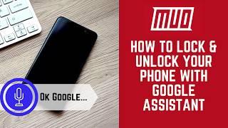 How to Lock and Unlock Your Phone with Google Assistant