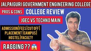 Jalpaiguri Government Engineering College Review | JGEC VS TECHNO MAIN | Admission, Placement, Fees