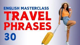 Ultimate Travel English Guide: Master 30 Essential Phrases + Vocabulary for Tourists