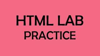 HTML Lab Practice
