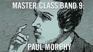 Master Class Band 9 - Paul Morphy