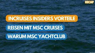 inCruises INsiders Vorteile: Reisen mit MSC Cruises - Warum MSC Yachtclub [Recap]