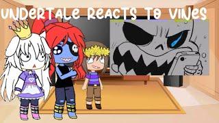 undertale react to vines | undertale gacha | ft:undertale