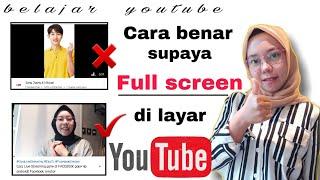 Cara yang benar agar video youtube mu FULL SCREEN …!!!