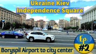 Ukraine Kiev Independence Square I Boryspil Airport to City Center I Ukraine Travel I Vlog #44 Ep.2