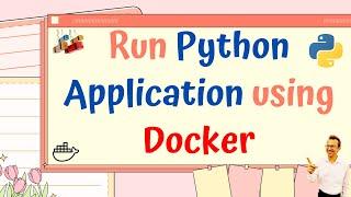 Run Python Application using Docker |  Deploy Python Application using Dockerfile