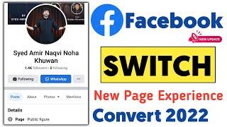 How To Switch Facebook New Page Experience 2022|Convert Old Page To New Page