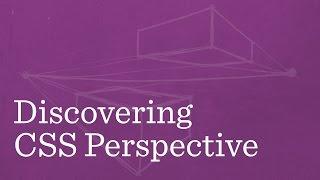 Discovering the CSS Perspective Property