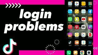 How To Fix Login Problems On Tiktok App