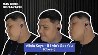 Alicia Keys - If I Ain't Got You (Mas Emon Berkaraoke)