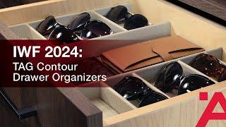 IWF 2024: TAG Contour Drawer Organizers