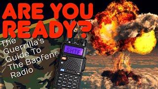 Get Ready For World War III - The Guerrilla's Guide To The Baofeng Radio - Prepping For WW3