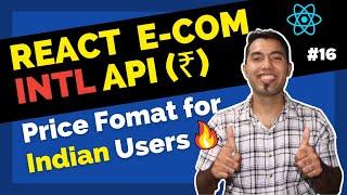 React Ecommerce Website #16: Convert Numbers into Indian Currency with Intl Number Format API 