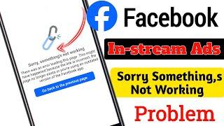 Facebook In-stream There was an error loading this page Problem | Fb Sorry, something's not working