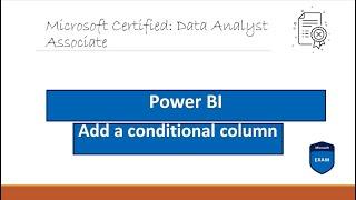 Add a conditional column Power Query Editor Power BI