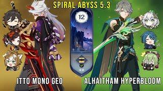 C0 Itto Mono Geo and C0 Alhaitham Hyperbloom | Genshin Impact Abyss 5.3 Floor 12 9 Stars