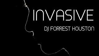 DJ Forrest Houston - Invasive (Official Video) Bass House