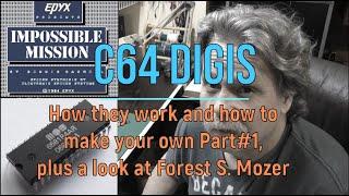 C64 DIGIs, how they work and how to make your own Part #1, Plus a look at Forest S. Mozer