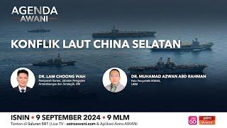 Agenda AWANI: Konflik Laut China Selatan