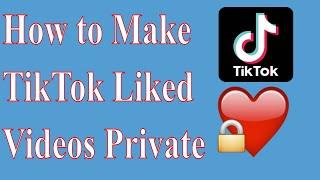 How to make your liked videos private on tiktok | How to hide liked videos on tiktok