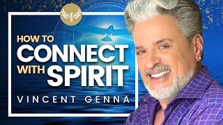 How to Channel Spirit and Get Guidance from the Other Side! VINCENT GENNA