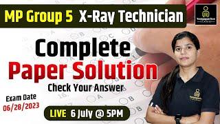 MP Group 5 Lab X-Ray Technician Exam Paper Solution, Complete Analysis & Answer Key by Damini Ma'am