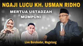 Terbaru ! Ngaji Lucu KH Usman Ridho Mertua Ustadzah Mumpuni - Live Borobudur Magelang