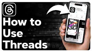 How To Use Threads - An Instagram App