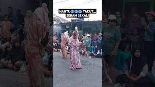 HANTU TAKUT.... SERAM SEKALI #hantu #kuntilanak #ghost #pocong  #youtubeshorts