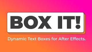 Box It! Dynamic Text Boxes for After Effects