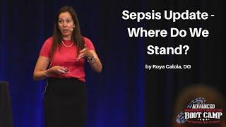 Sepsis Update - Where Do We Stand? | The Advanced EM Boot Camp Course