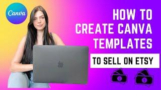 How To Make Canva Templates To Sell On Etsy | Step By Step Canva Tutorial | Canva Editable Template