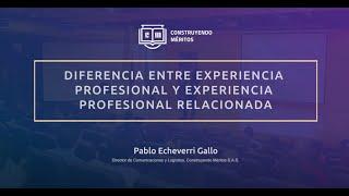 Diferencia entre experiencia profesional y experiencia profesional relacionada