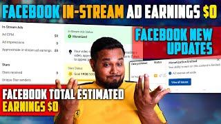 Facebook In-stream Ad Earnings $0 | Facebook Earning Not Showing | Facebook New Updates