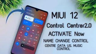 MIUI 12 Control Center 2.0 Enable Now Customize Control Centre