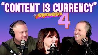 EP 4 - CONTENT IS CURRENCY