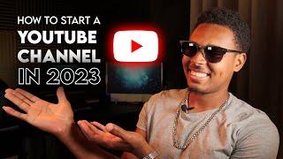 How to start a YouTube Channel in 2023