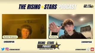 Rising Stars Podcast w/ Hunter Simpson & Anthony Pasciolla