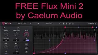 FREE Flux Mini 2 by Caelum Audio