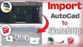 How to Import AutoCAD to SketchUp | Fix Import Issues Easily! (2025)