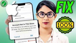 Fix "Account Not in This Store" Error on the iPhone App Store 2024 | 100% Solved