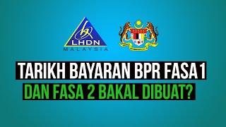 tarikh bayaran bpr fasa 1 dan fasa 2 bakal dibuat? | SAJE SEMBANG