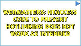 Webmasters: htaccess code to prevent hotlinking does not work as intended