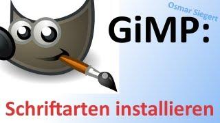 Gimp: Schriftarten installieren [Deutsch] [HD]