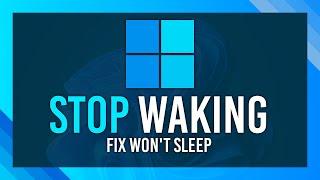 Fix PC Won't Sleep / Instant Wake after Sleep | Windows Fix Guide