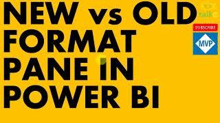 Power BI Format Pane New vs old by taik18