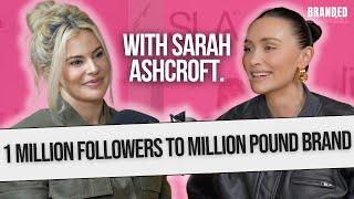 Turning 1M Followers To A Multi-Million £ Fashion Brand w/Sarah Ashcroft | Branded By Amelia Sordell